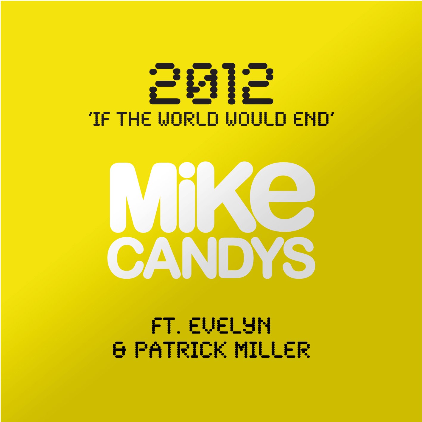 Cover: 2012 (If The World Would End)